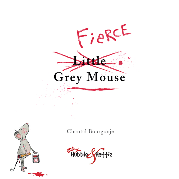 The Fierce Grey Mouse